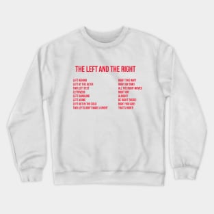 The Left and the Right Crewneck Sweatshirt